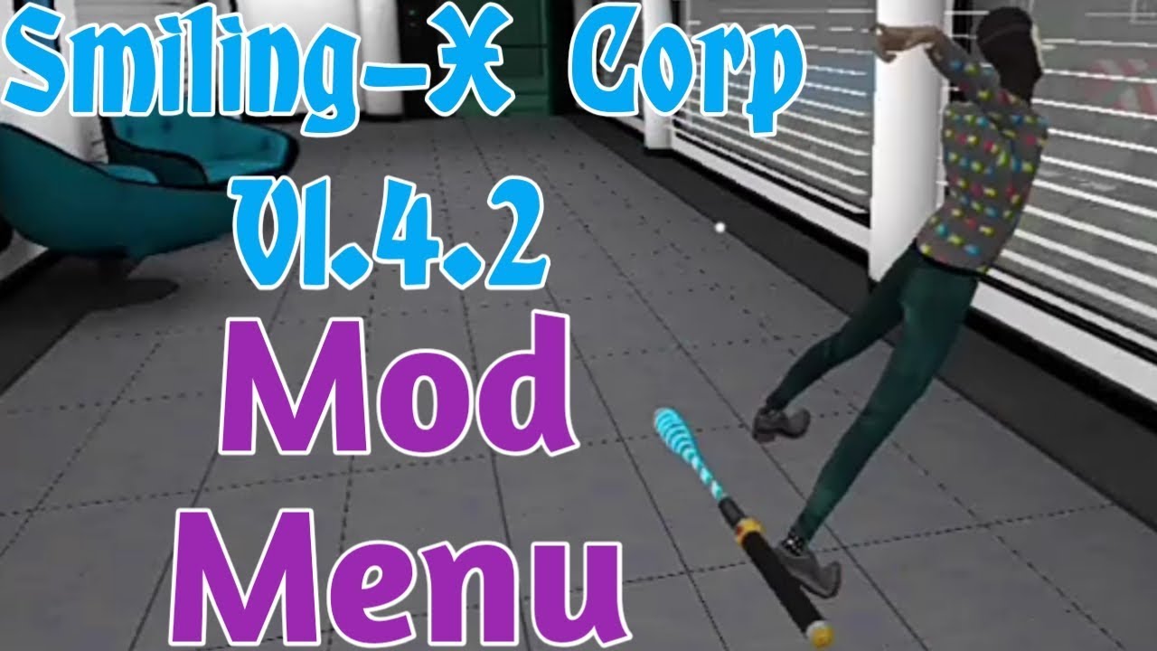 Smiling-X Corp V1.4.2 Mod Menu (No Ads)