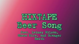 Beer Song—HIXTAPE (feat. Lainey Wilson, Chase Rice, and Granger Smith)