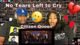 Our First Time Watching Citizen Queen - No Tears Left To Cry (Reaction)