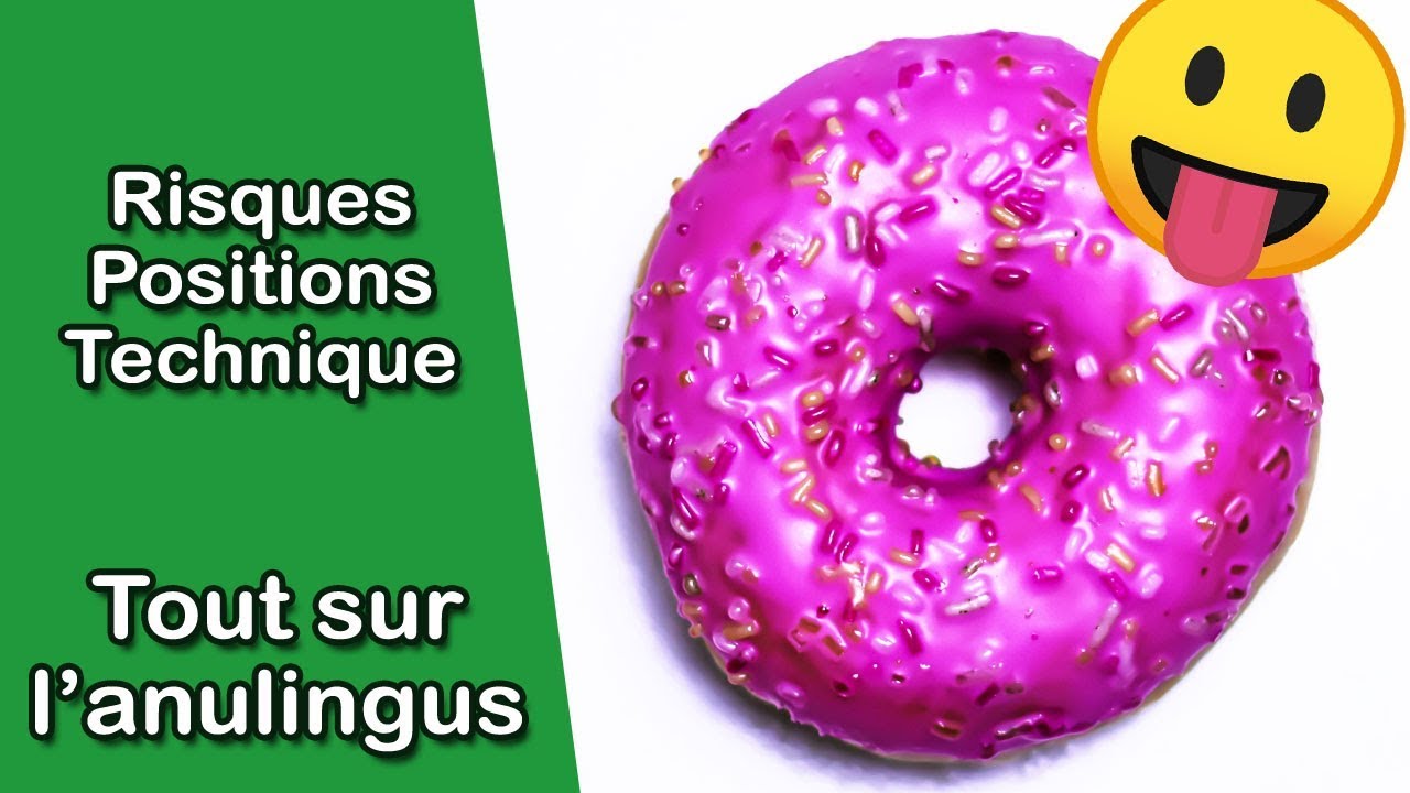 Tout sur l'anulingus - risques, positions, technique - YouTube