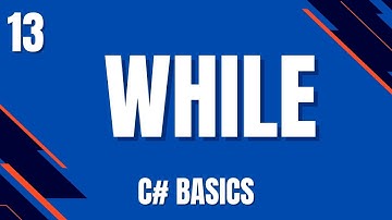 13 - Programação Básica com C# - While e Do While