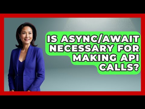 Is Async/Await Necessary for Making API Calls? | JavaScript Toolkit News
