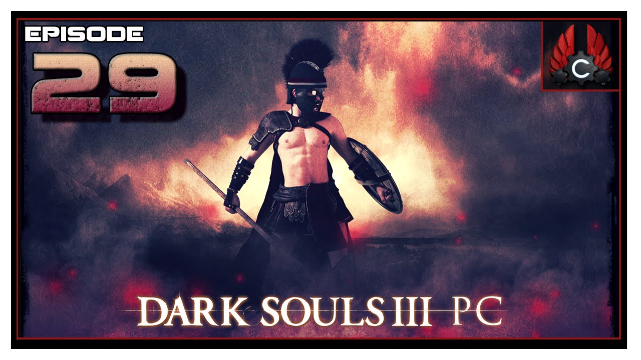 CohhCarnage Plays Dark Souls 3 PC Release Spartan Build - Episode 29