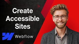 How To Create Accessible Webflow Sites [2025 Guide]