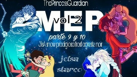 Closer | jelsa , starco | MEP part 9 y 10 vol. 2|| 3lsA snow prodigiosa frost agreste