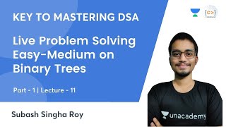 L11 |  Live Problem Solving | Easy-Medium on Binary Trees - 1 | Key to Mastering DSA