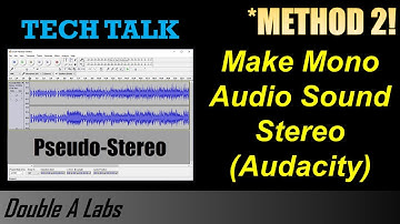 Make Mono Audio Sound Stereo (Method 2)