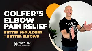 Golfer&#39;s Elbow Pain Relief (Better Shoulders = Better Elbows!)