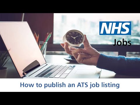 Employer - NHS Jobs - How to publish an ATS job listing - Video - May 22