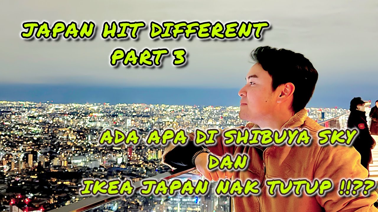 Ada Apa Di Shibuya Sky? 😱 IKEA Japan Nak Tutup?! | Tokyo Vlog 🇯🇵