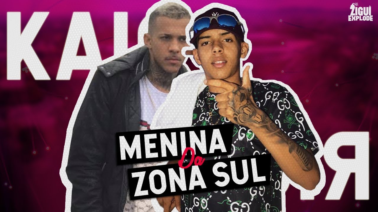 mc kaio e mc rick menina da zona sul dj ph da serra dj ray lais e mc kaio e mc rick menina da zona sul dj ph da serra dj ray lais e