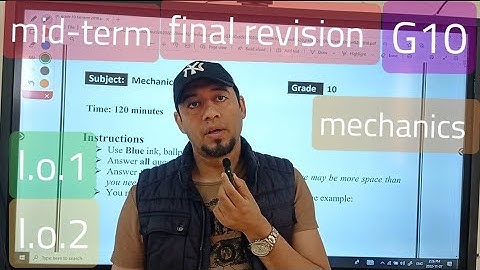 mid-term revision for mechanics G10 (l.o.1 + l.o.2)