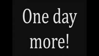 ONE DAY MORE