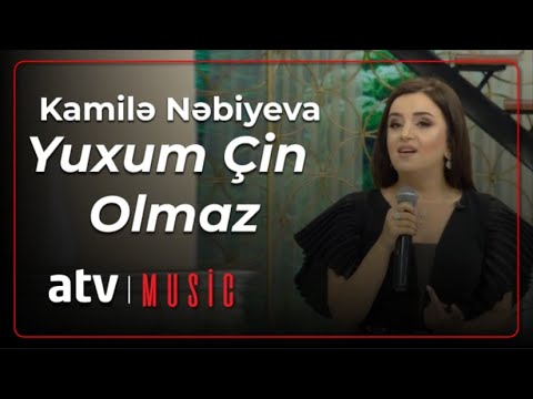 Kamilə Nəbiyeva - Yuxum Çin Olmaz  (Günün Sədası)