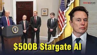 $500B Stargate AI: The Future is Here | Mirror Review |