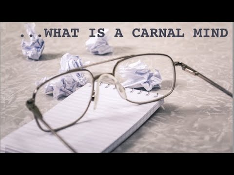 Video: Ce înseamnă minte carnal?