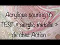 Acrylic pouring 16  je teste la peinture mtallique de chez action