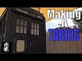 Building a Life Size TARDIS Building a Life Size TARDIS