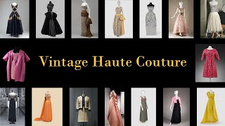 50 Vintage Haute Couture Masterpieces