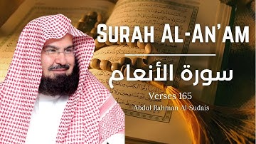 Surah Al-An'am - Abdul Rahman Al-Sudais ▶ | سورة الأنعام |