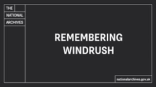 Remembering Windrush