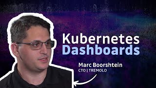 Securing Kubernetes Dashboards: Insights from Tremolo Security's CTO