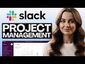 How To Use Slack For Project Management 2026 (Step-By-Step)