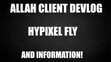 ALLAH CLIENT DEVLOG // HYPIXEL FLY