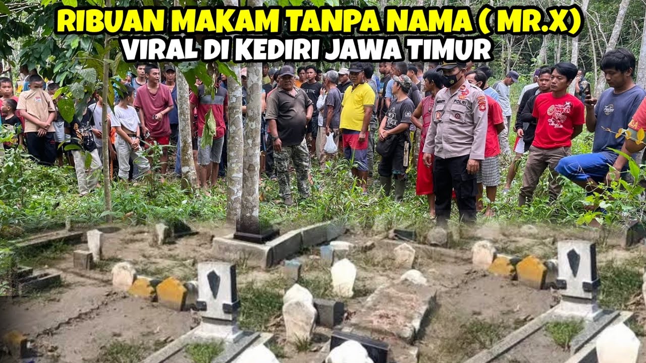 Ribuan Makam Tanpa Nama ( Mr. X ) Lagi Viral Di Kediri Jawa Timur