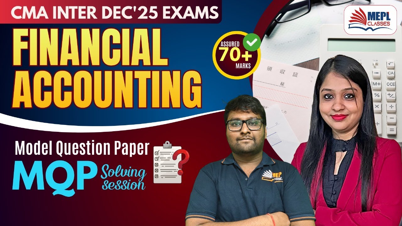 CMA Inter - Financial Accounting | MQP Solving Session 🏻| MEPL Classes ...
