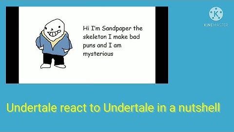 Undertale reacts to undertale in a nutshell