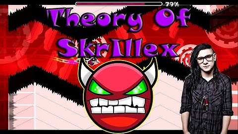 [60Hz] Theory Of SkrIllex - By: Noobas |Geometry Dash