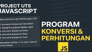 💻 Penjelasan Project UTS JavaScript – Program Konversi &amp; Perhitungan Interaktif