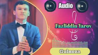Fazliddin Yarov (Gulnoza-music 2020)