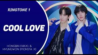 HONGBIN (VIXX)  & HYUNGWON (MONSTA X) -  COOL LOVE (RINGTONE) | DOWNLOAD