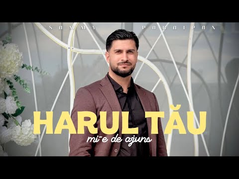 Sammy Paraipan | HARUL TAU MI-E DE AJUNS [Videoclip Oficial] 2026