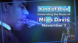 Kind of Blue: Celebrating the Music of Miles Davis at the Adrienne Arsht Center