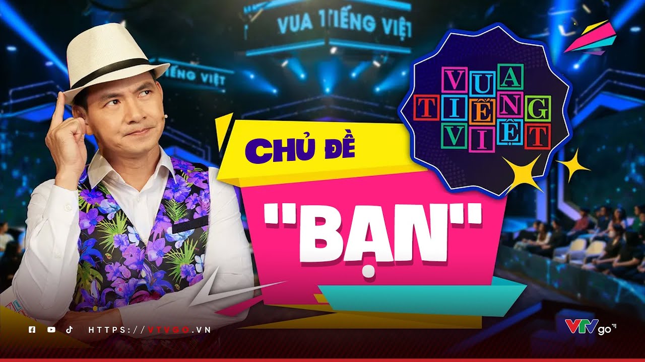 320 triệu đồng và thử thách tình bạn trong Vua Tiếng Việt | VTV
