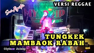 Download Lagu TUNGKEK MAMBAOK RABAH ( VERSI REGGAE ) SUCI AGUSTIN // MY TRIP MUSIK MP3 Download Lagu TUNGKEK MAMBAOK RABAH ( VERSI REGGAE ) SUCI AGUSTIN // MY TRIP MUSIK MP3