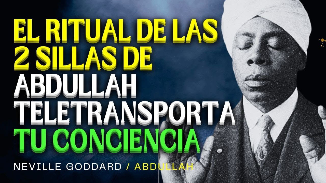 LA TÉCNICA OCULTA DE LAS DOS SILLAS DE ABDULLAH