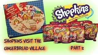 Shopkins at the GingerBread village - Part 2 - Fun With Toys! screenshot 5