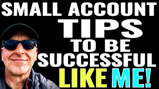 SMALL STOCK ACCOUNT TIPS to be PROFITABLE!  BE LIKE ME!