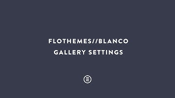 Flothemes :: Blanco - Gallery Settings