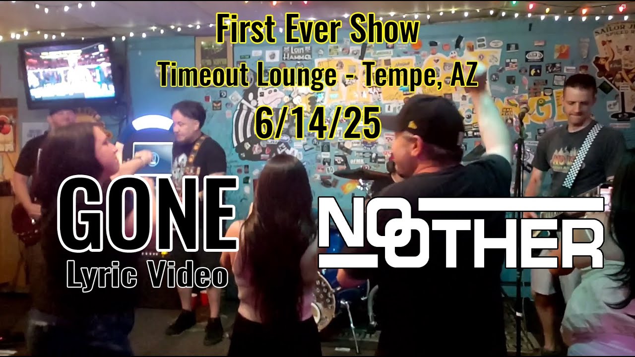 No Other - Gone Lyric Video - Live @ Timeout Lounge - First Ever Show -  6-14-25