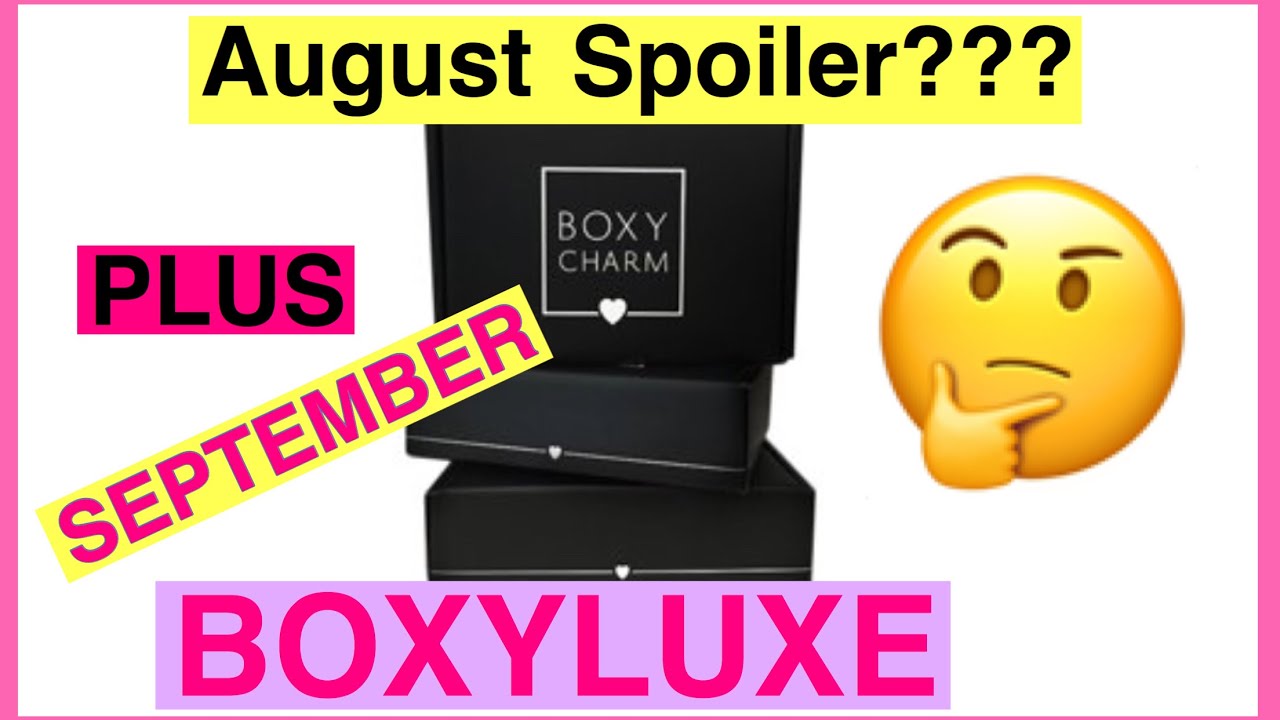 BOXYCHARM August 2019 & BOXYLUXE September 2019 Spoilers