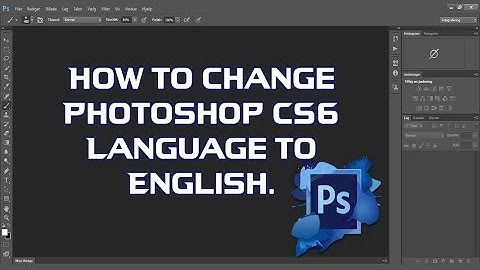 How to change Photoshop language to English
