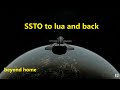 KSP beyond home - SSTO to lua and back!