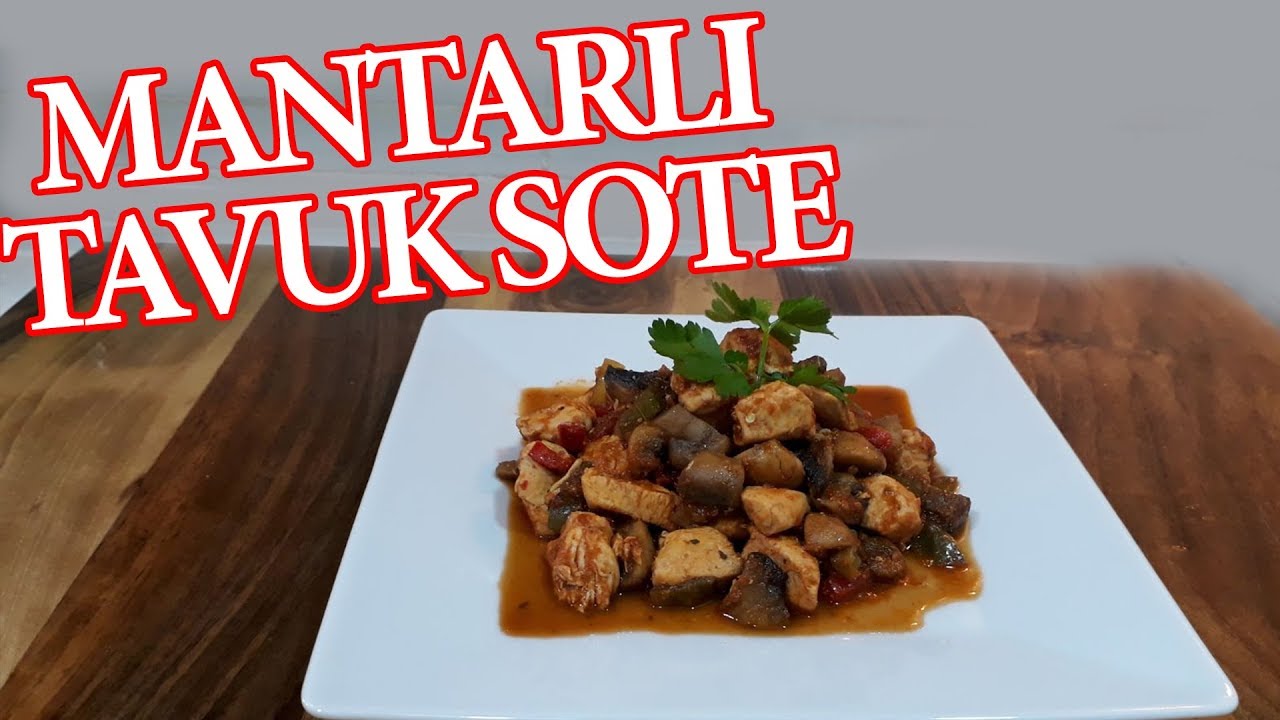 Mantarlı Tavuk Sote Videosu Mantarlı Tavuk Sote Videosu
