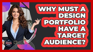 Why Must A Design Portfolio Have A Target Audience? - Graphic Design Nerd