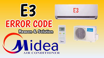 E3 Error Code air conditioner Midea | e3 error code mini split | How do you fix error code E3 on AC?